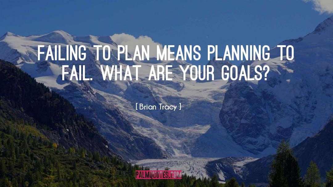 Goal Planning quotes by Brian Tracy