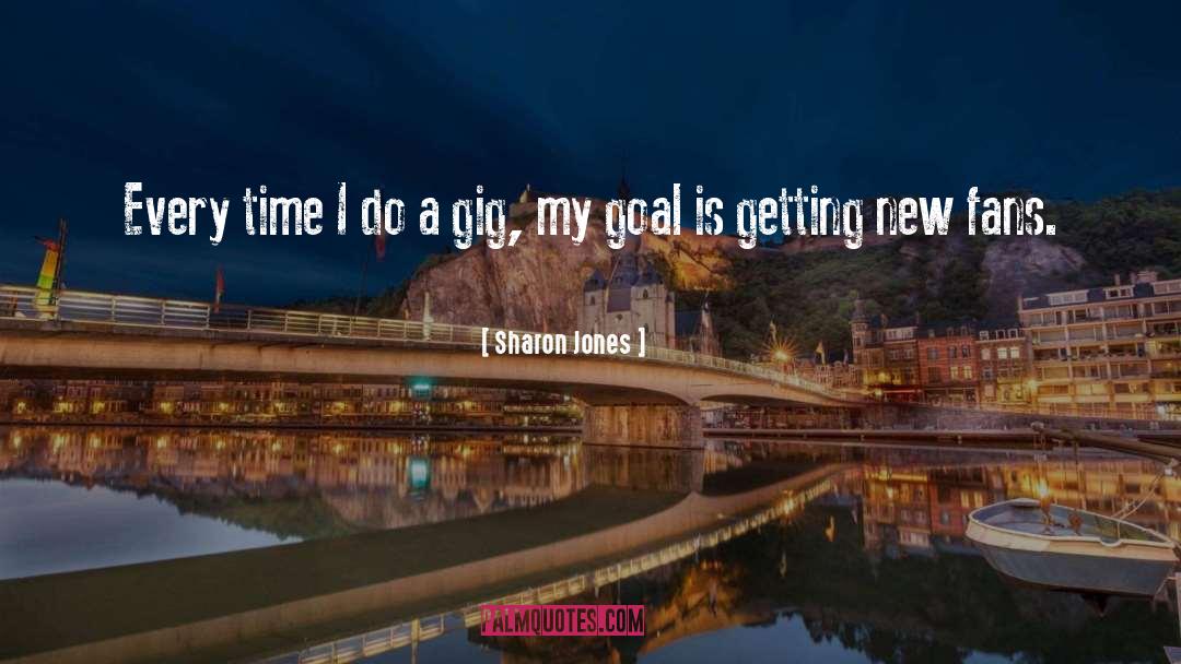 Goal quotes by Sharon Jones
