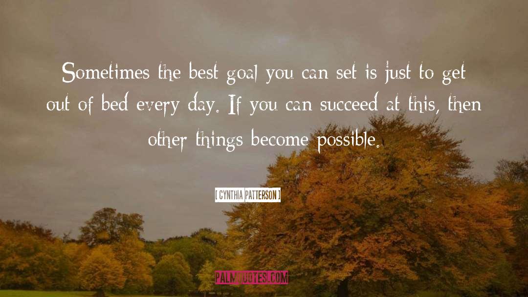 Goal quotes by Cynthia Patterson