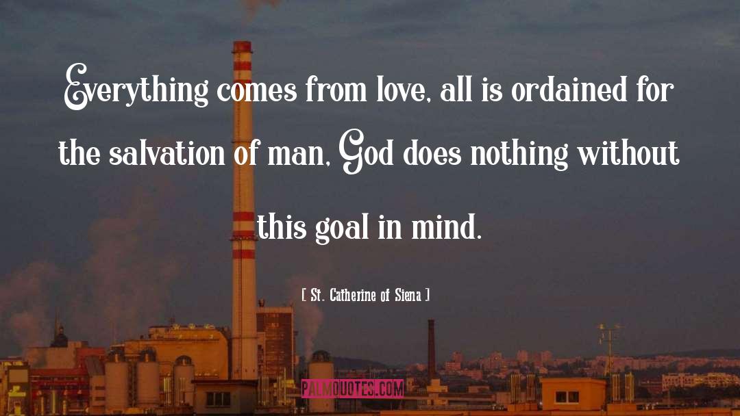 Goal quotes by St. Catherine Of Siena