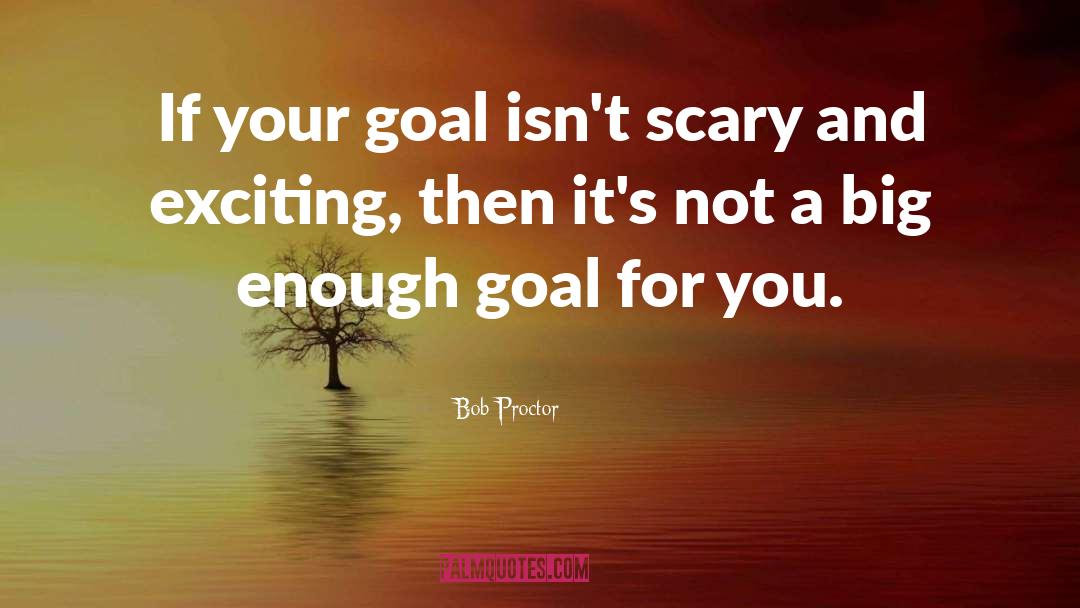 Goal quotes by Bob Proctor