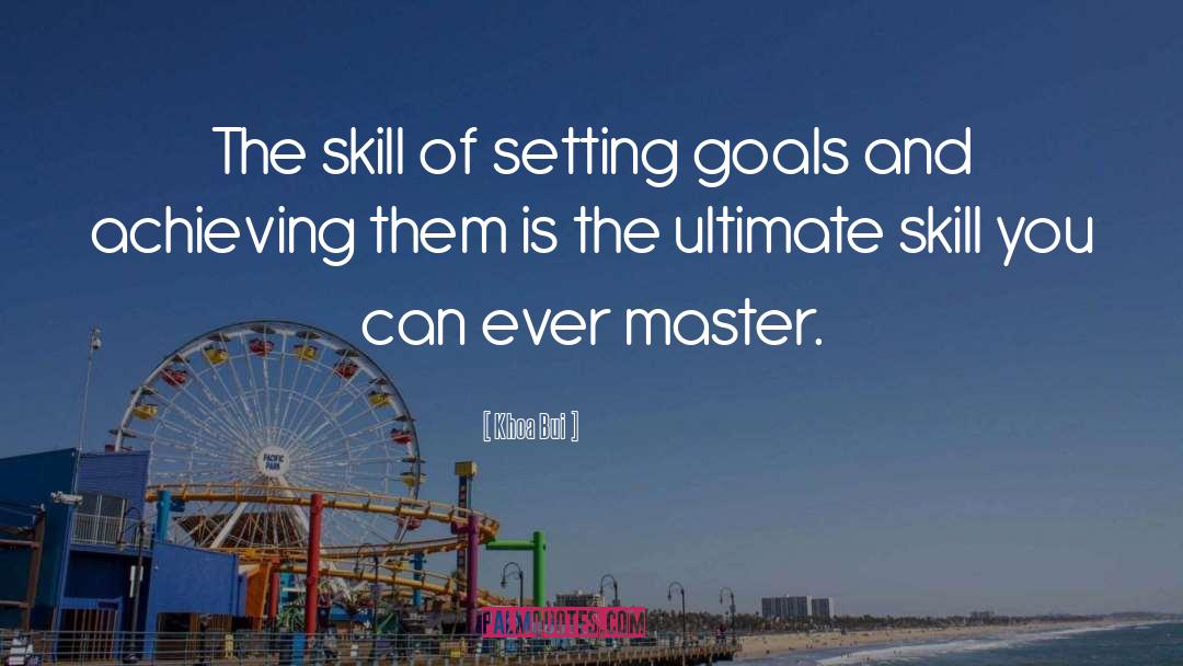Goal Setting quotes by Khoa Bui
