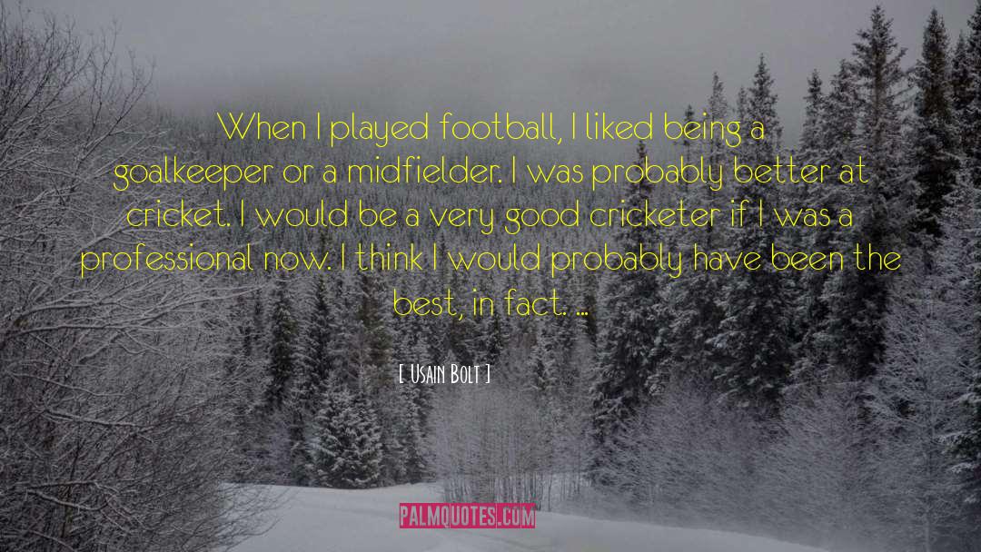 Goalkeeper quotes by Usain Bolt