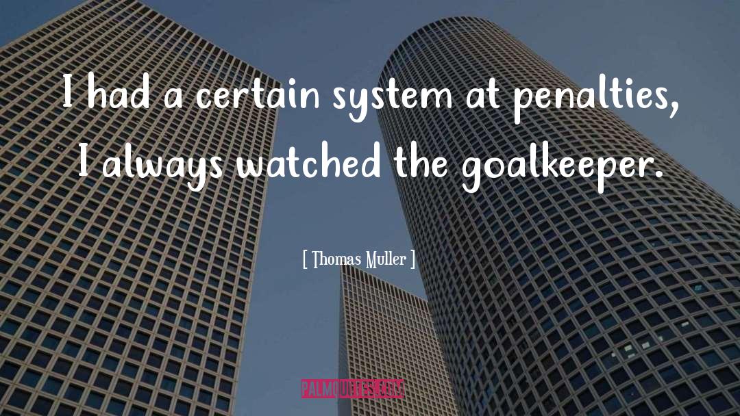Goalkeeper quotes by Thomas Muller
