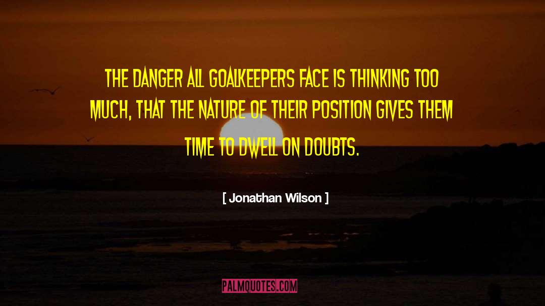 Goalkeepers quotes by Jonathan Wilson