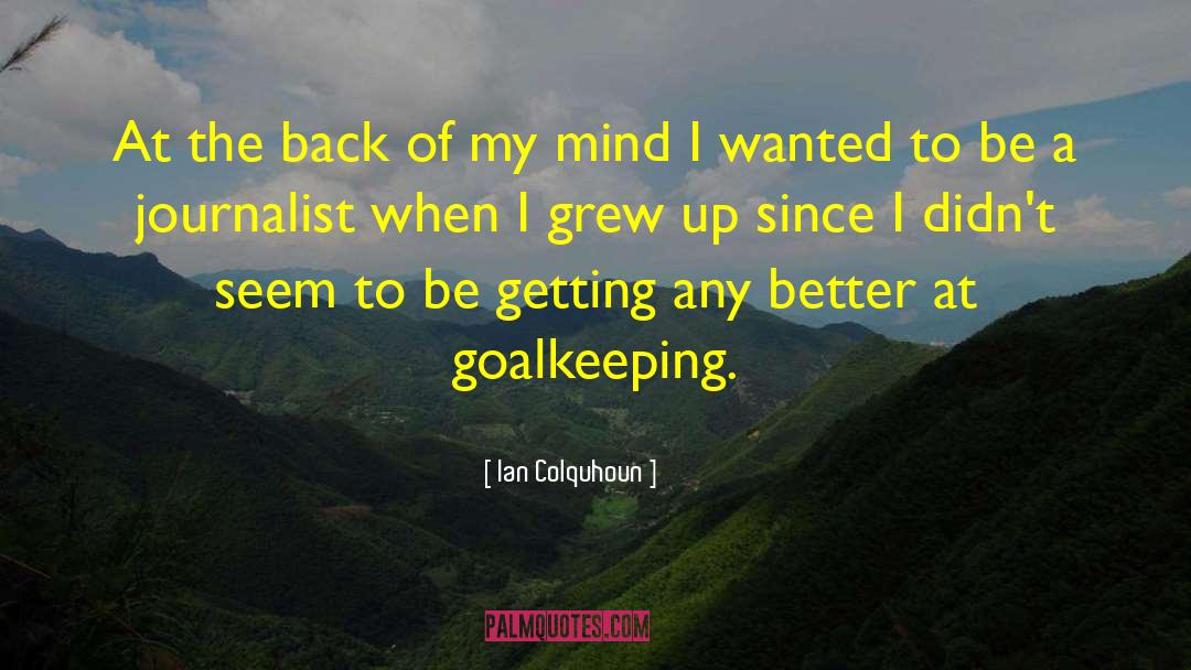 Goalkeeping quotes by Ian Colquhoun