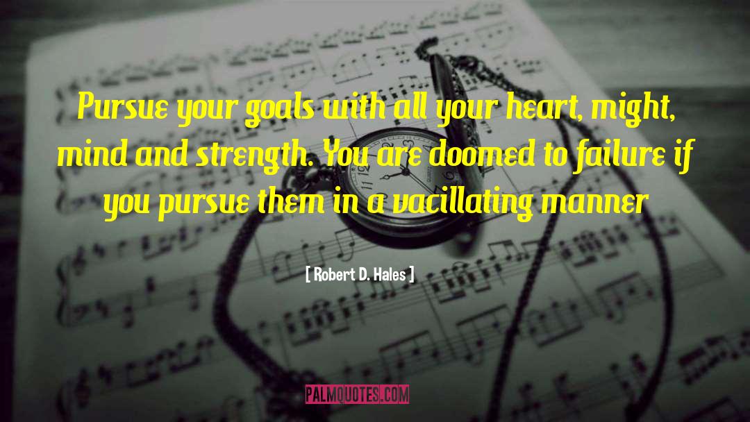Goals And Achievement quotes by Robert D. Hales