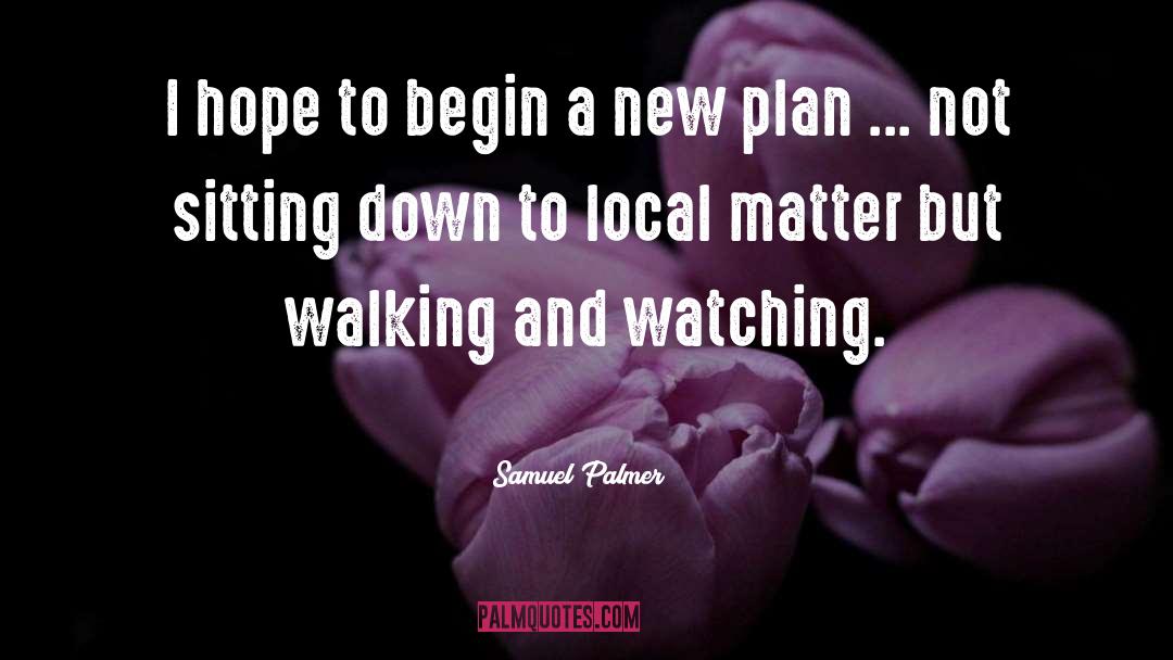 Goals And Plans quotes by Samuel Palmer