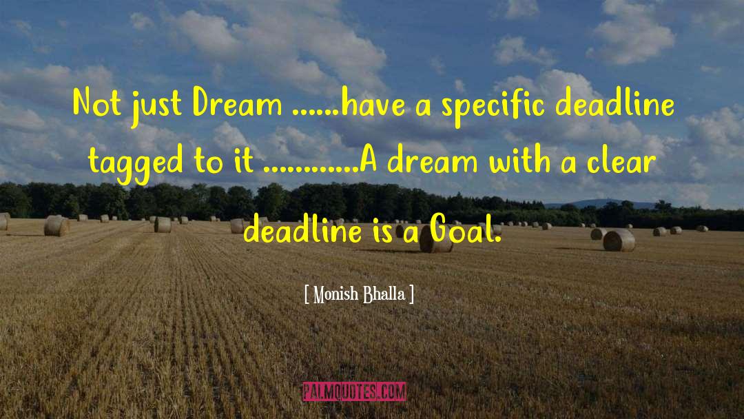 Goals Deadline quotes by Monish Bhalla