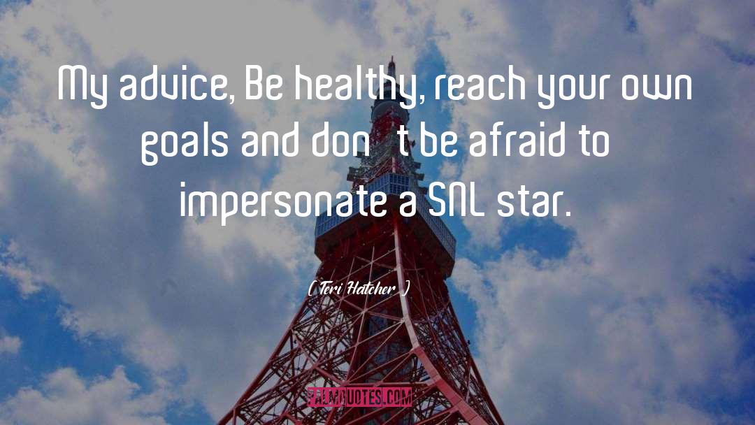 Goals Deadline quotes by Teri Hatcher