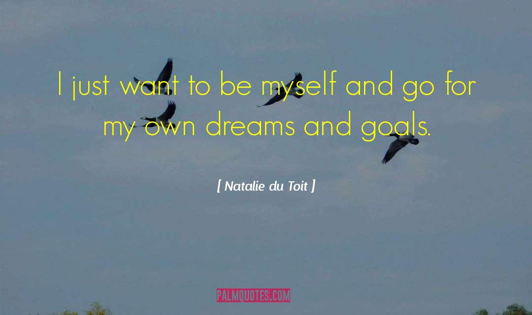Goals Dreams quotes by Natalie Du Toit