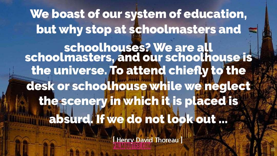 Goals In Education quotes by Henry David Thoreau