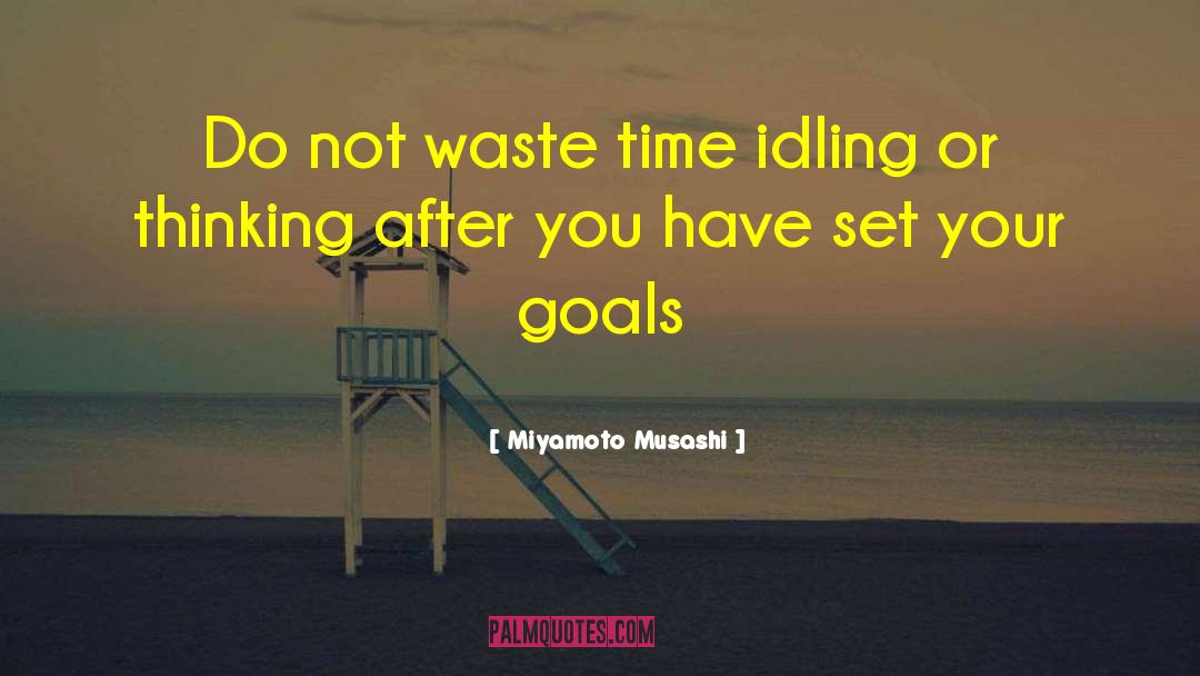 Goals Priorities quotes by Miyamoto Musashi