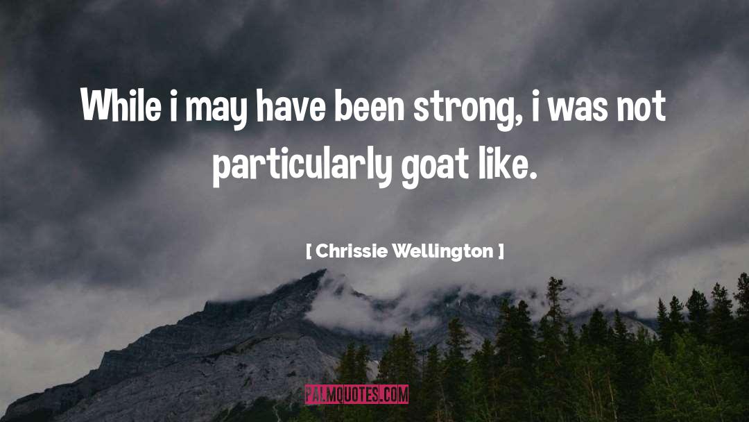 Goat Milk quotes by Chrissie Wellington