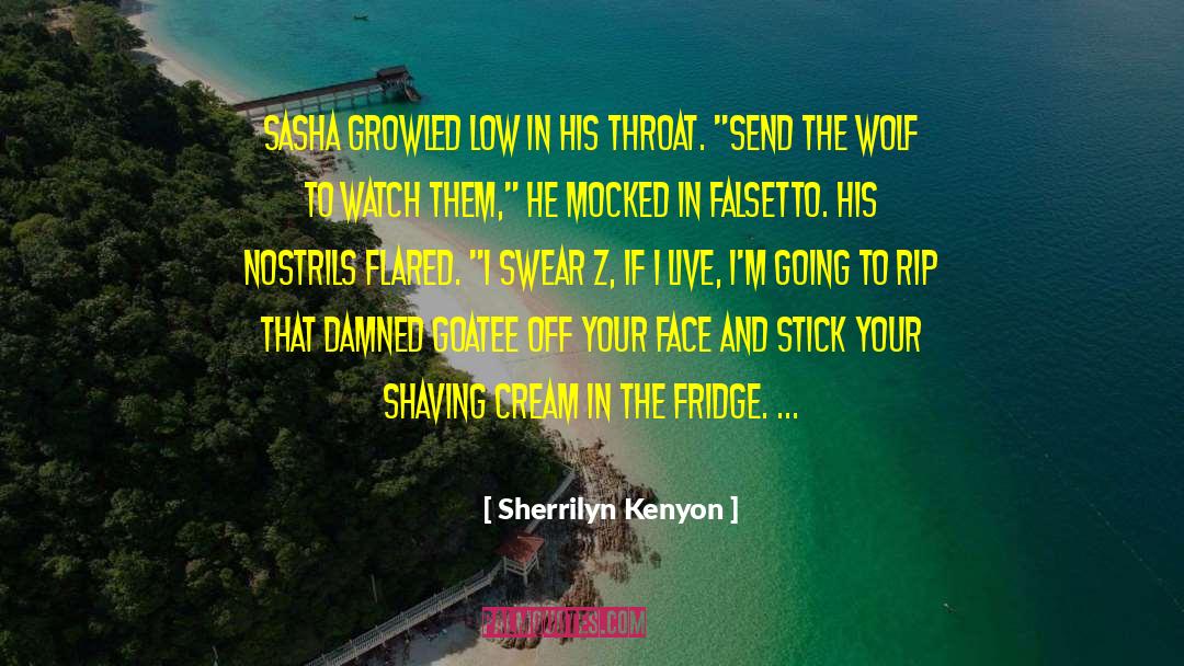 Goatee quotes by Sherrilyn Kenyon