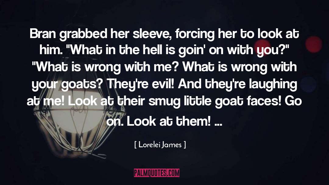 Goats quotes by Lorelei James