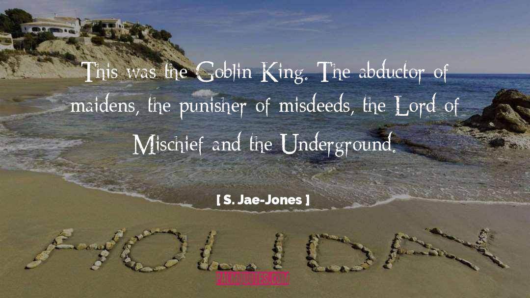 Goblin King quotes by S. Jae-Jones