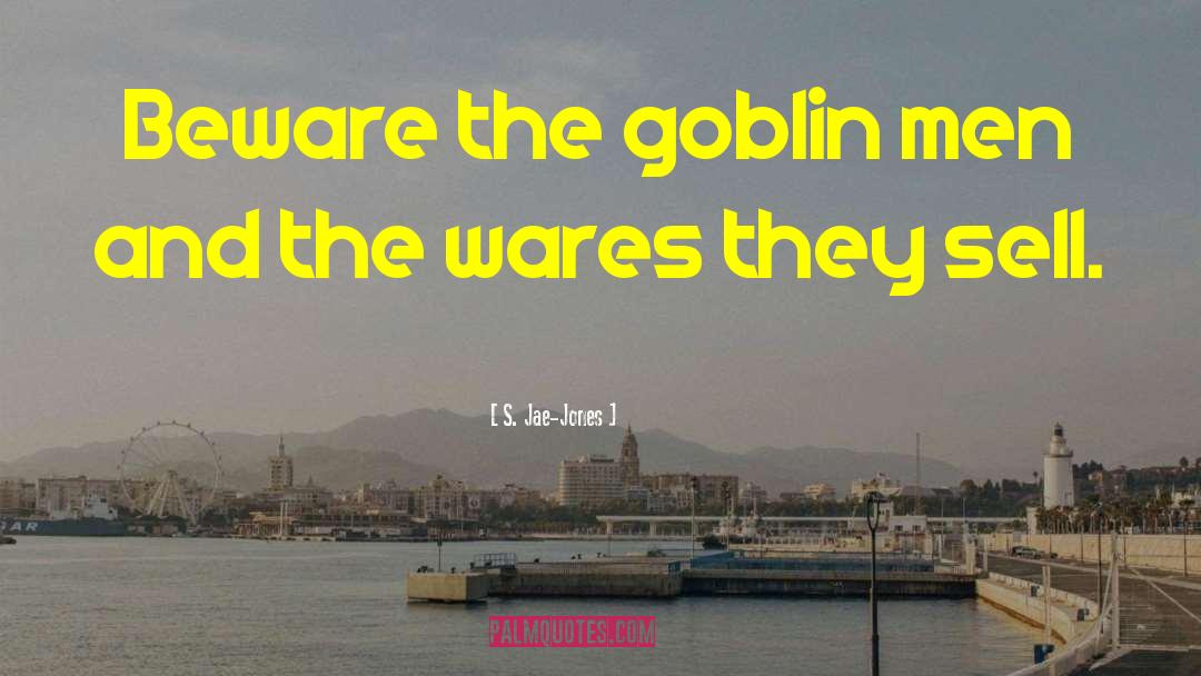 Goblin quotes by S. Jae-Jones