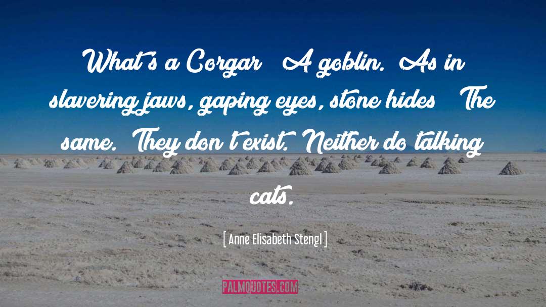 Goblin quotes by Anne Elisabeth Stengl
