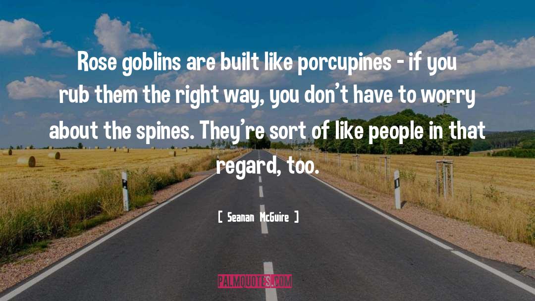 Goblin S quotes by Seanan McGuire