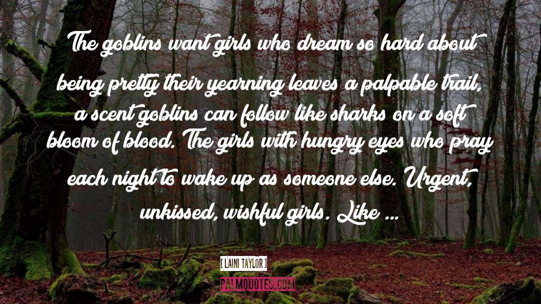 Goblins quotes by Laini Taylor