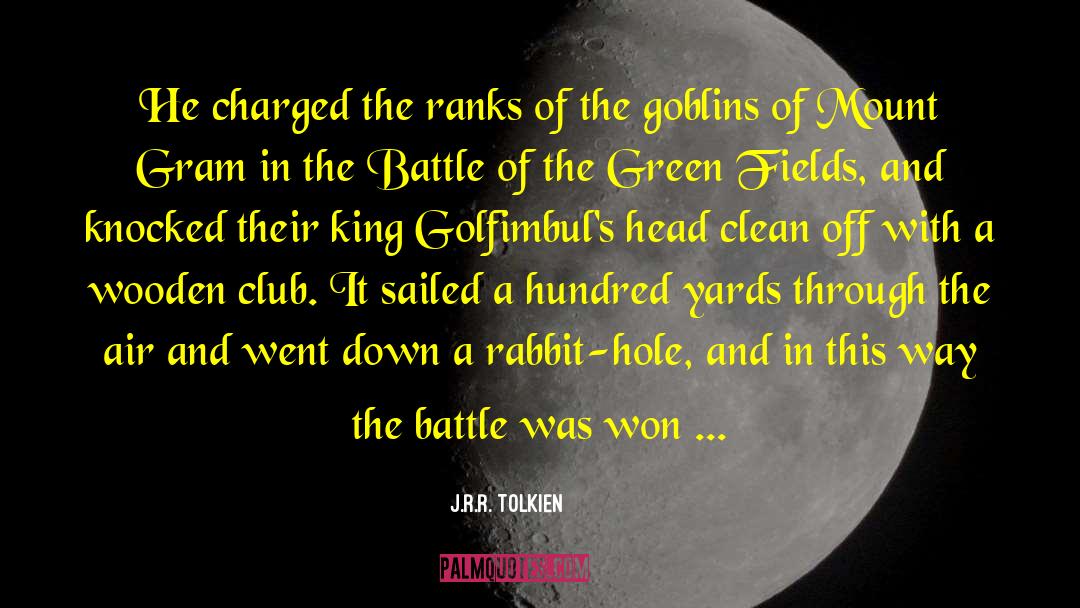 Goblins quotes by J.R.R. Tolkien