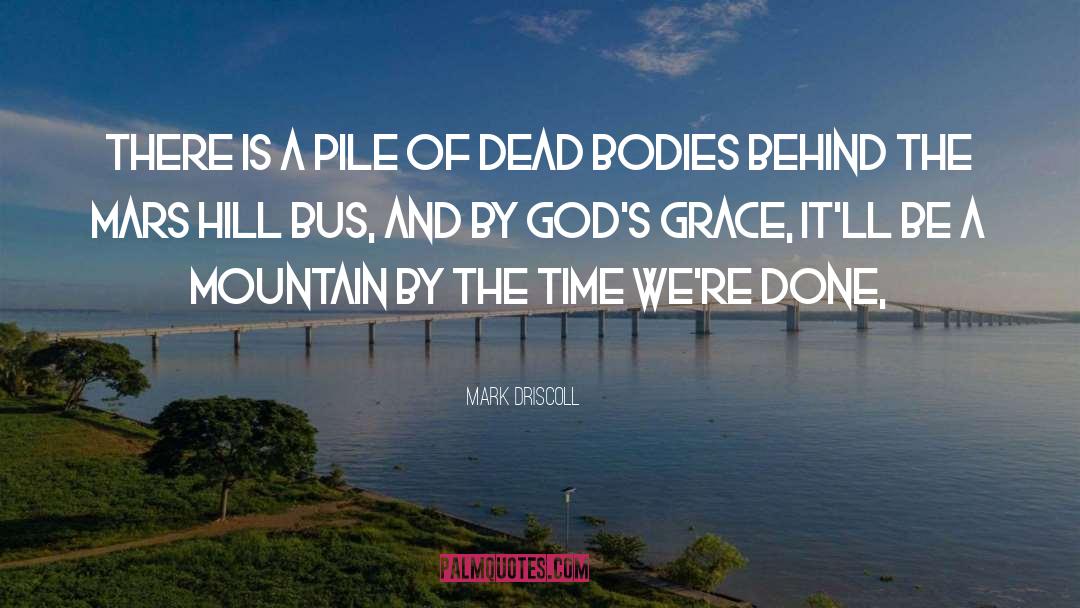 God 27s Grace quotes by Mark Driscoll