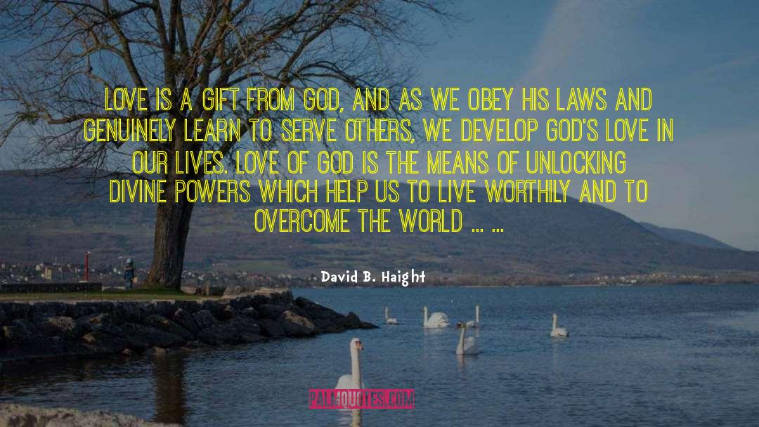 God 27s Love quotes by David B. Haight