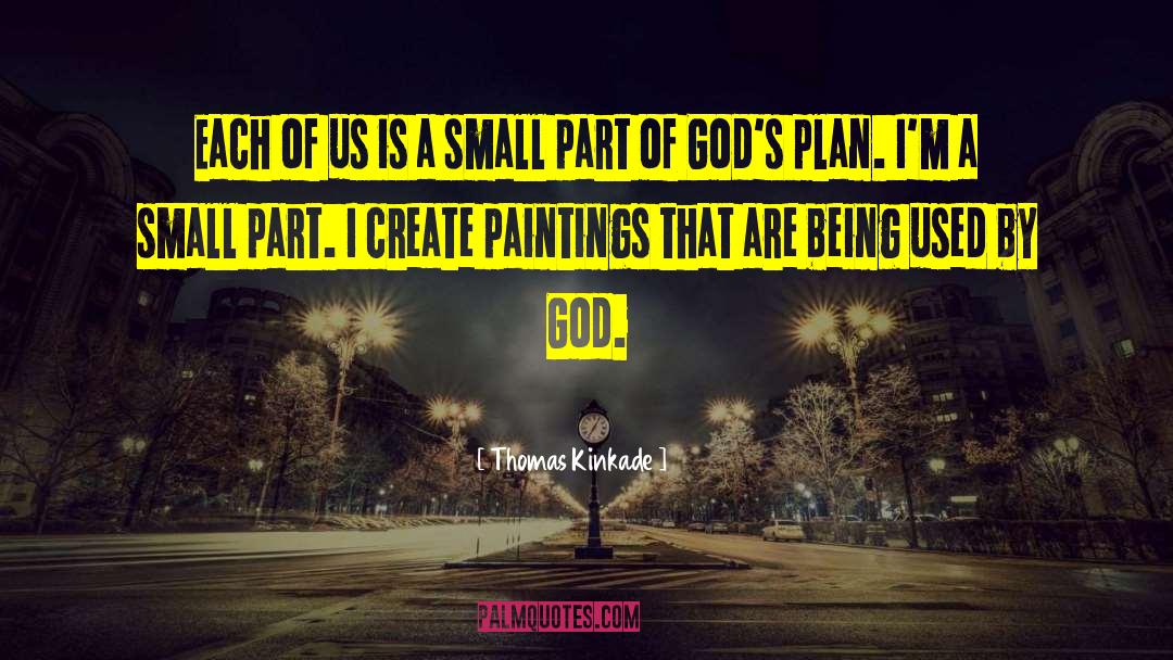 God 27s Plan quotes by Thomas Kinkade