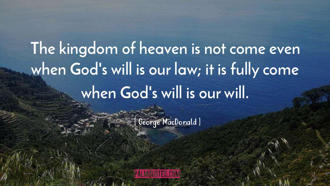 God 27s Plan quotes by George MacDonald