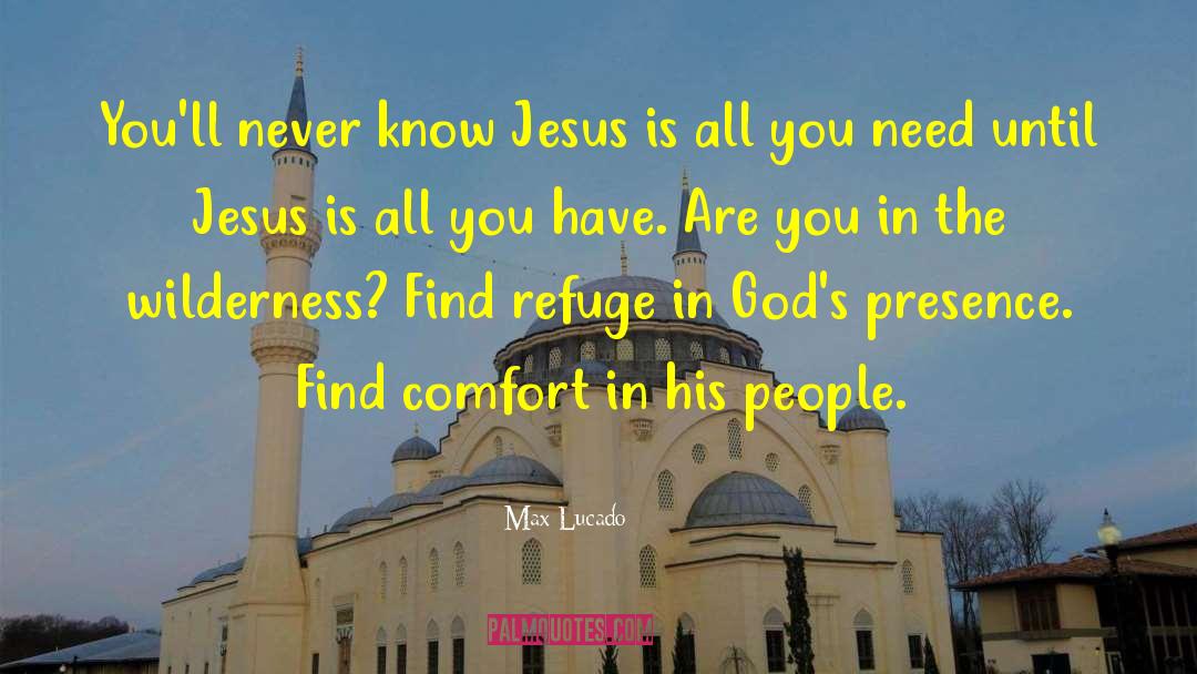 God 27s Presence quotes by Max Lucado