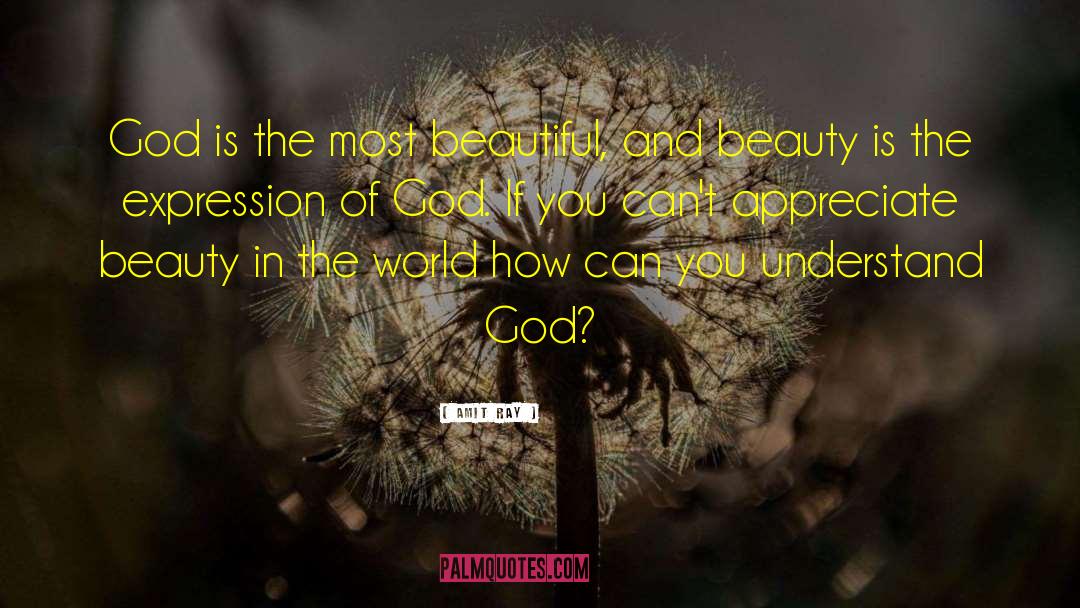 God And Beauty quotes by Amit Ray