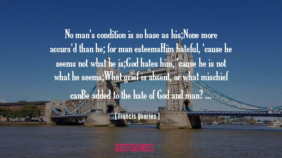 God And Man quotes by Francis Quarles