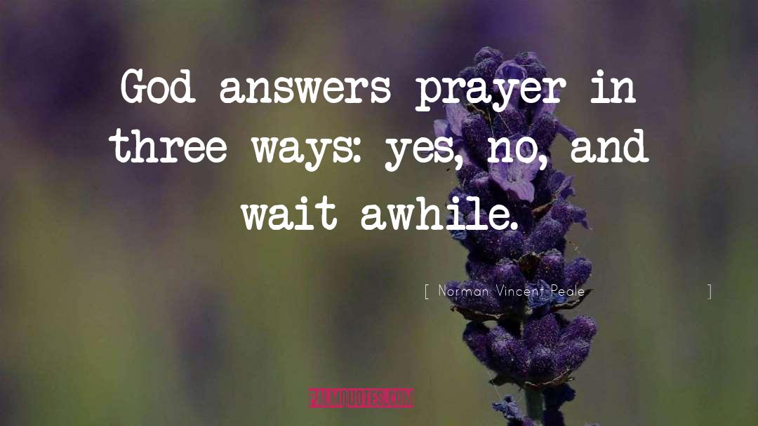 God Answers Prayers quotes by Norman Vincent Peale