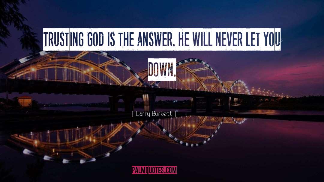 God Answers Prayers quotes by Larry Burkett