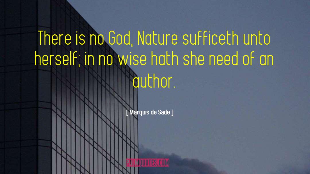 God Atheism Pantheism Naturalism quotes by Marquis De Sade