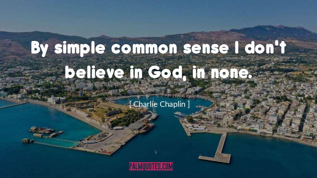 God Atheism Pantheism Naturalism quotes by Charlie Chaplin