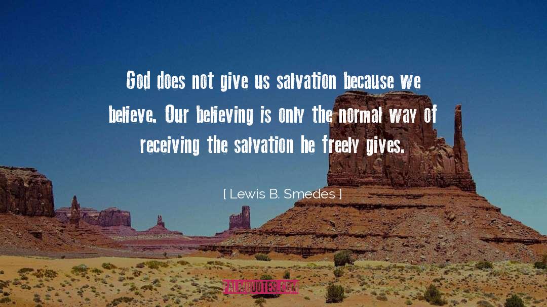 God Believing quotes by Lewis B. Smedes