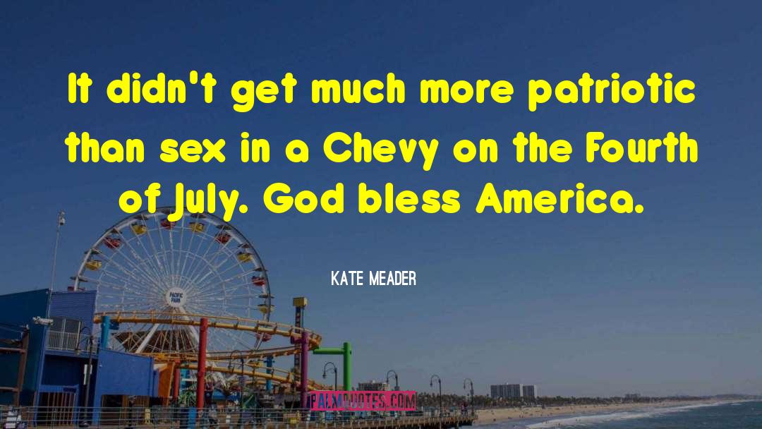 God Bless America quotes by Kate Meader