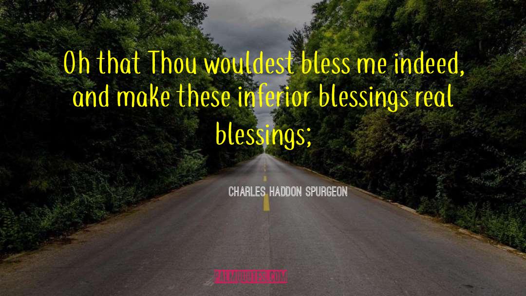 God Bless Me quotes by Charles Haddon Spurgeon