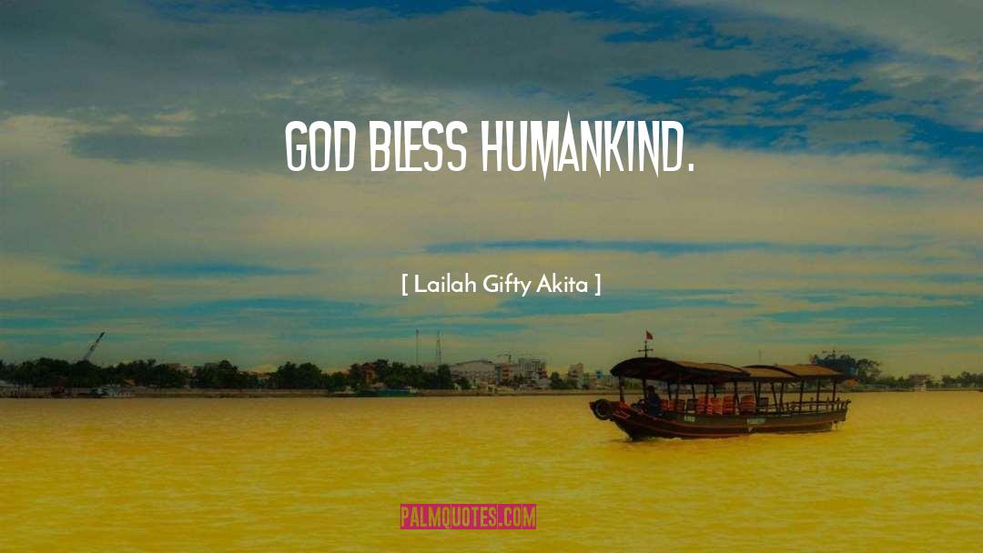 God Bless quotes by Lailah Gifty Akita
