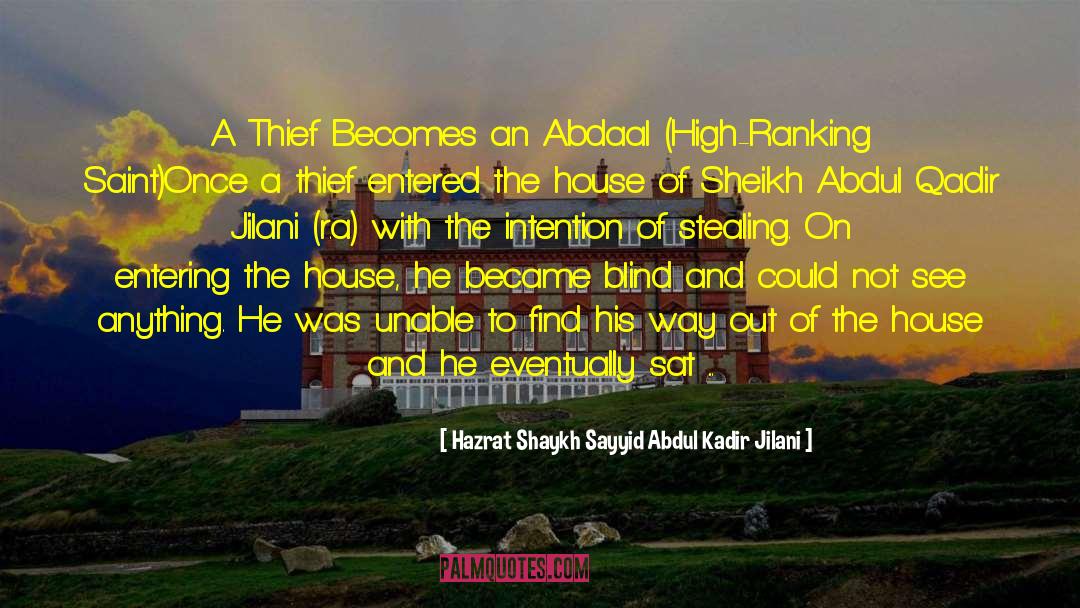 God Bless This House quotes by Hazrat Shaykh Sayyid Abdul Kadir Jilani