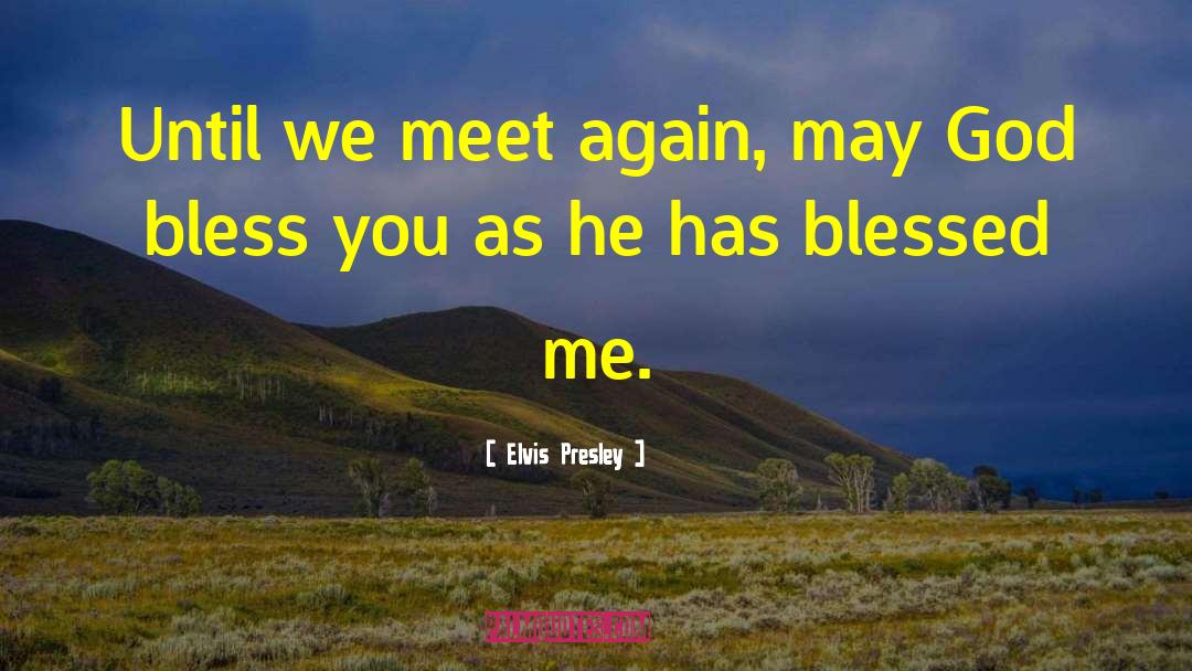 God Bless You quotes by Elvis Presley