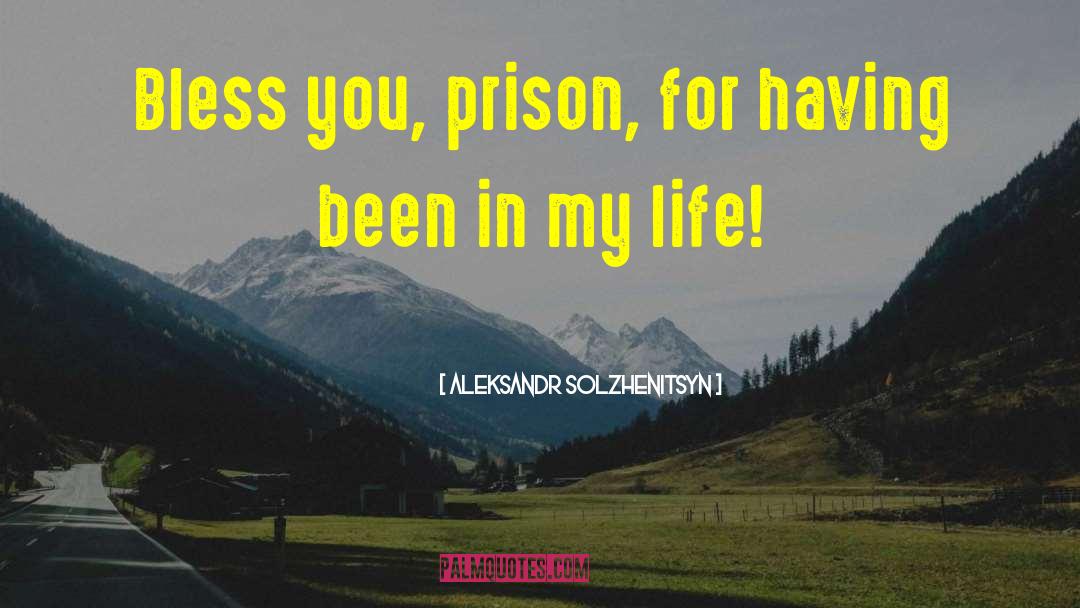 God Bless You quotes by Aleksandr Solzhenitsyn