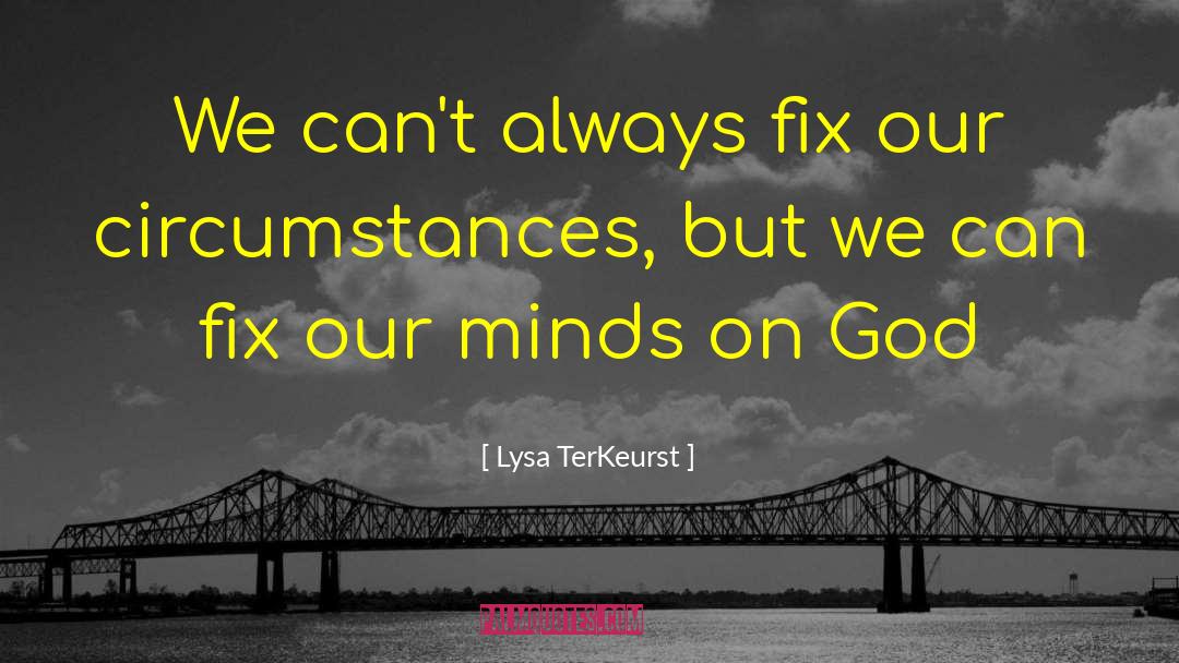 God Can Fix Your Situation quotes by Lysa TerKeurst