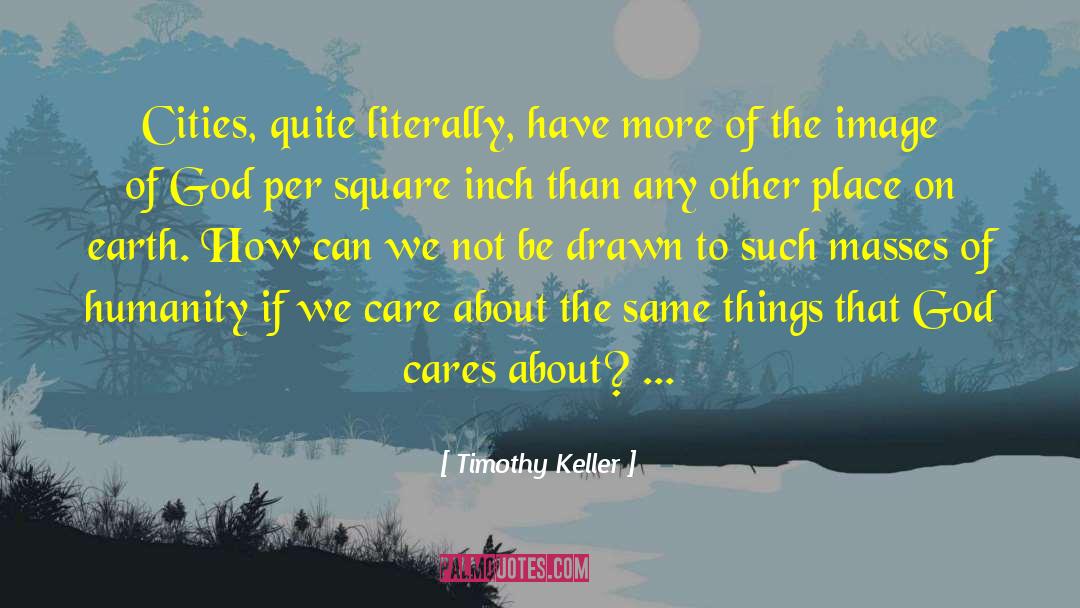 God Cares quotes by Timothy Keller
