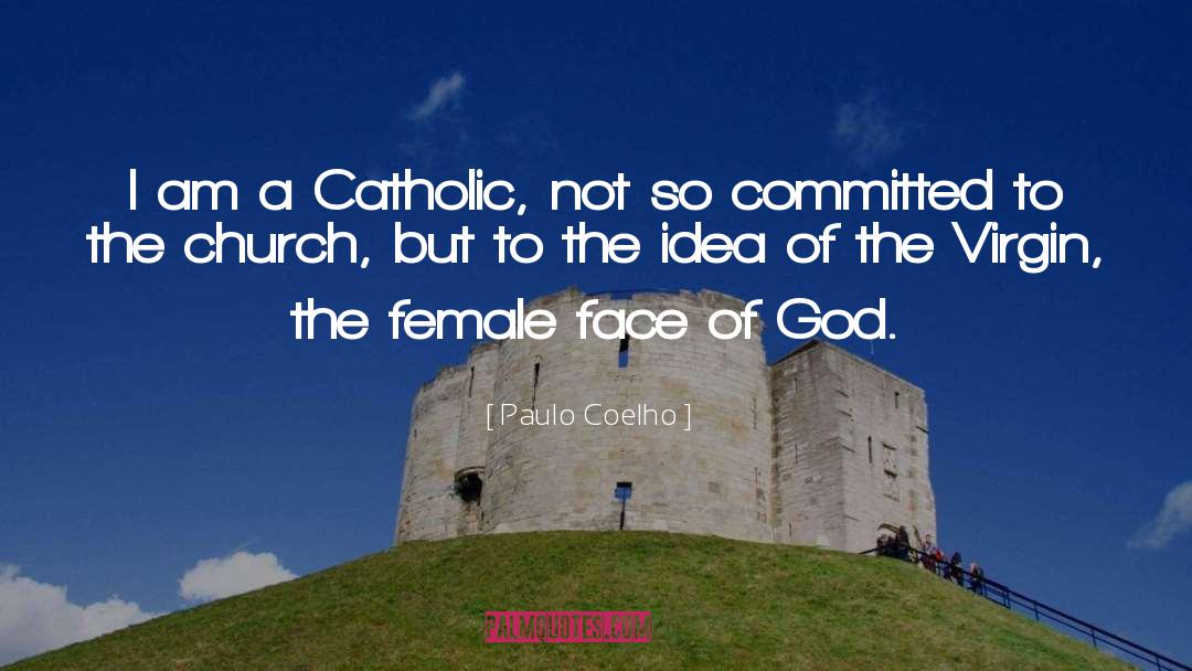 God Catholic quotes by Paulo Coelho