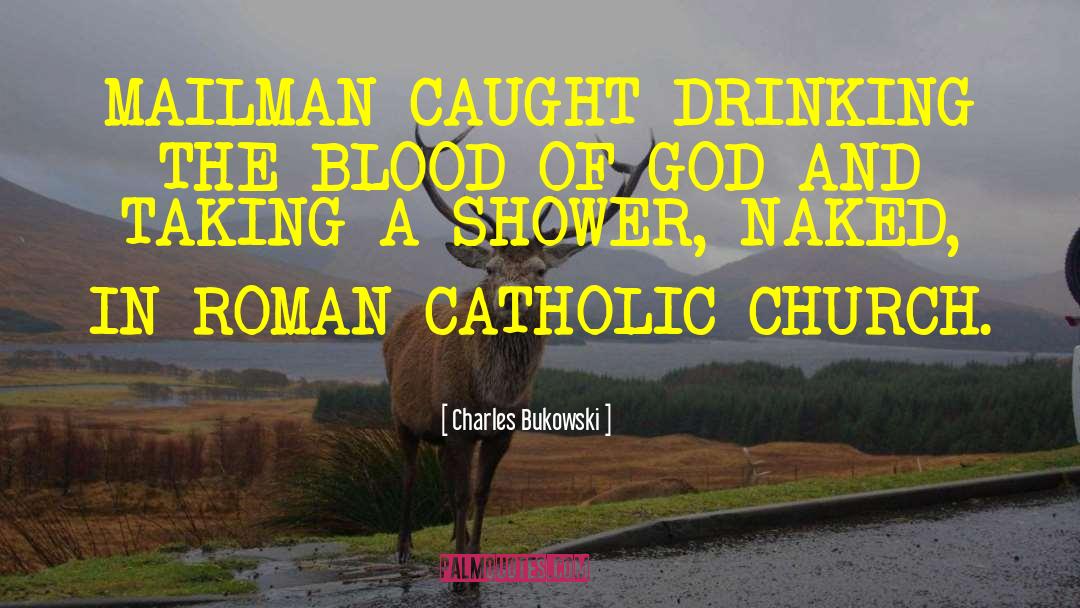 God Catholic quotes by Charles Bukowski