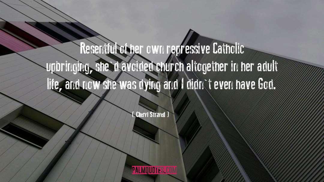 God Catholic quotes by Cheryl Strayed