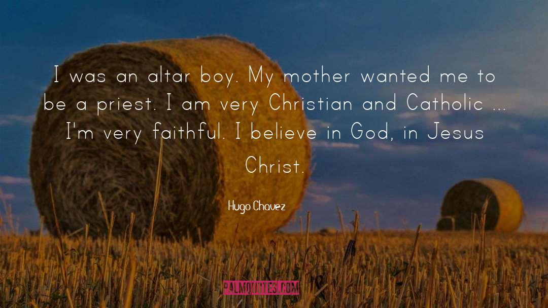 God Catholic quotes by Hugo Chavez